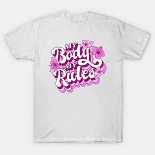 My Body My Rules T-Shirt